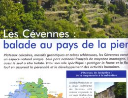 Balade oct/nov 2009 Description : Ballade au pays de la pierre, description des différentes architectures présentes dans le Parc National des Cévennes en encart l'ancienne magnanerie cévenole. Auteur : Anne Hiscock Date de parution : octobre/novembre 2009 Support de parution : Futur E maison